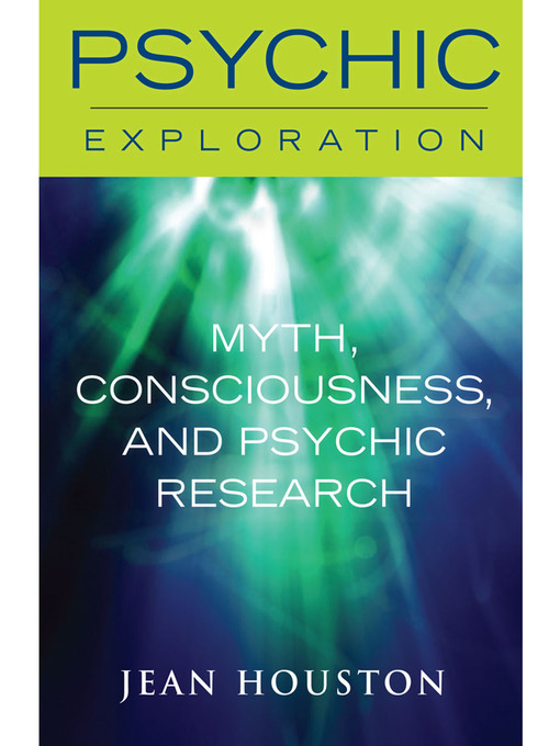 Title details for Myth, Consciousness, and Psychic Research by Jean Houston - Available